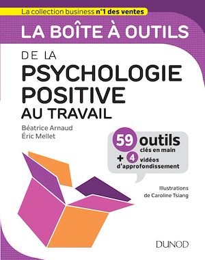 LA BOITE A OUTILS DE LA PSYCHOLOGIE POSITIVE AU TRAVAIL
