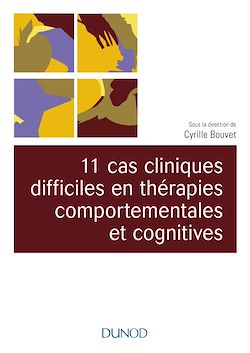 Télécharger le livre :  11 cas cliniques difficiles en thérapies comportementales et cognitives (TCC)