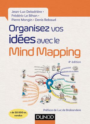 ORGANISEZ VOS IDEES AVEC LE MIND MAPPING - 4E ED.