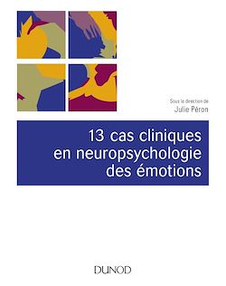 Télécharger le livre :  13 cas cliniques en neuropsychologie des émotions