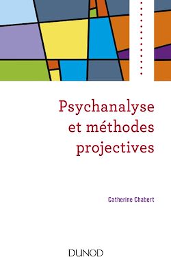Télécharger le livre :  Psychanalyse et méthodes projectives