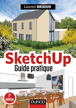 Télécharger le livre :  SketchUp - Guide pratique - 3e éd.
