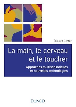 Télécharger le livre :  La main, le cerveau et le toucher