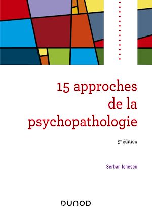 Téléchargez le livre :  15 approches de la psychopathologie - 5e éd.