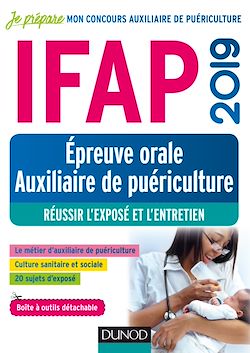 Télécharger le livre :  IFAP 2019 - Epreuve orale Auxiliaire de puériculture - Réussir l'exposé et l'entretien