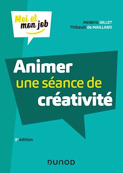 Télécharger le livre :  Animer une séance de créativité - 3e éd.