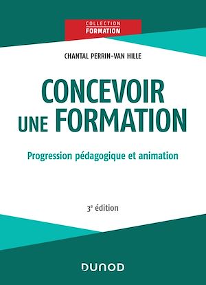 Concevoir une formation - 3e éd. | Perrin-Van Hille, Chantal. Auteur