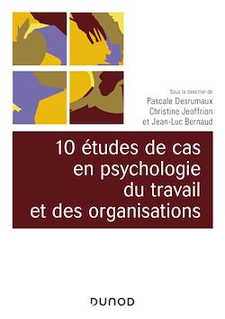 Télécharger le livre :  10 études de cas en psychologie du travail et des organisations