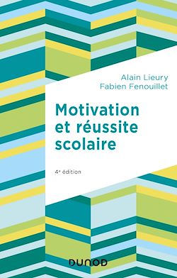 Télécharger le livre :  Motivation et réussite scolaire - 4e éd.