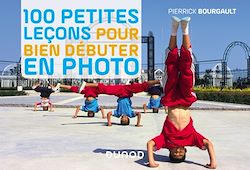 Télécharger le livre :  100 petites leçons pour bien débuter en photo