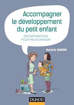 Télécharger le livre :  Accompagner le développement du petit enfant