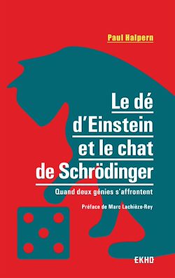 Télécharger le livre :  Le dé d'Einstein et le chat de Schrödinger