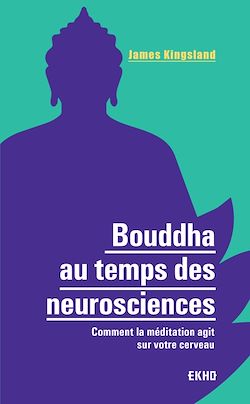 Télécharger le livre :  Bouddha au temps des neurosciences