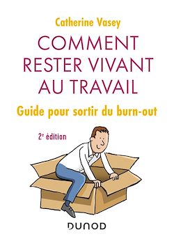 Télécharger le livre :  Comment rester vivant au travail - 2e éd.