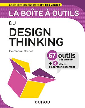 La boîte à outils du Design Thinking | Brunet, Emmanuel. Auteur