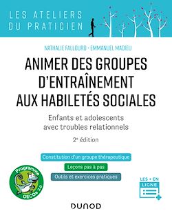 Télécharger le livre :  Animer des groupes d'entraînement aux habiletés sociales - 2e ed.