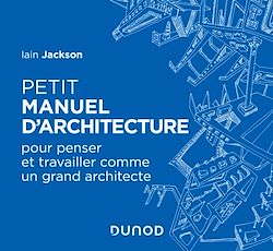 Télécharger le livre :  Petit manuel d'architecture