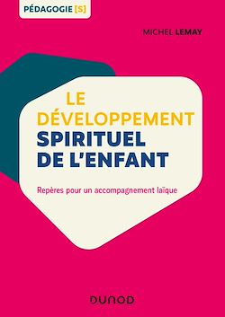 Télécharger le livre :  Le développement spirituel de l'enfant