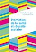 Télécharger le livre :  Promotion de la santé et réussite scolaire