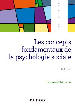 Télécharger le livre :  Les concepts fondamentaux de la psychologie sociale - 6e éd