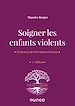 Télécharger le livre :  Soigner les enfants violents - 2e ed.