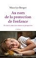Télécharger le livre :  Au nom de la protection de l'enfance - 3e éd.
