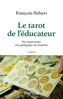 Télécharger le livre :  Le tarot de l'éducateur - 2e éd