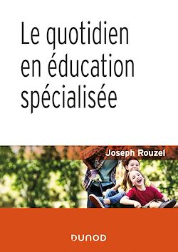 Télécharger le livre :  Le quotidien en éducation spécialisée - 2e éd.