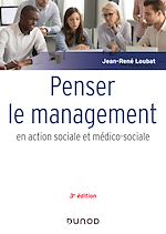 Télécharger le livre :  Penser le management en action sociale et médico-sociale - 3e éd.
