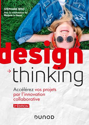 Design Thinking - 2e éd. | Biso, Stéphane. Auteur