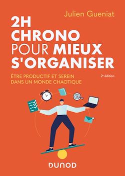 Télécharger le livre :  2h chrono pour mieux s'organiser - 2e éd.
