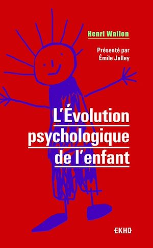 Téléchargez le livre :  L'évolution psychologique de l'enfant