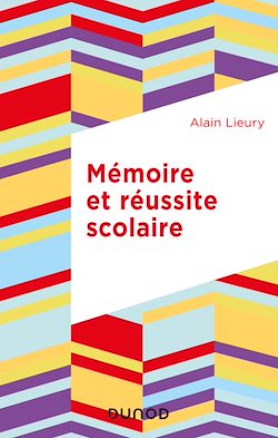 Télécharger le livre :  Mémoire et réussite scolaire - 4e éd.