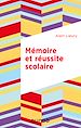 Télécharger le livre :  Mémoire et réussite scolaire - 4e éd.