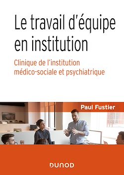 Télécharger le livre :  Le travail d'équipe en institution