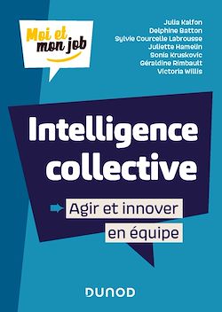 Télécharger le livre :  Intelligence collective : Agir et innover en équipe