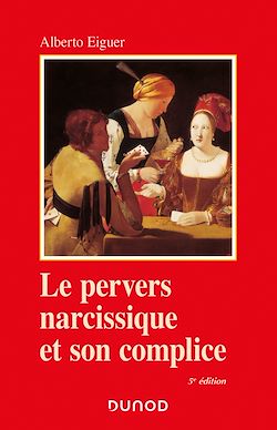 Télécharger le livre :  Le pervers narcissique et son complice - 5e éd.