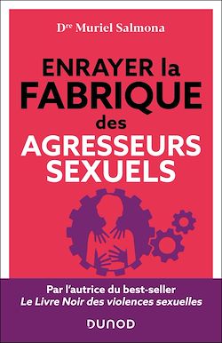Télécharger le livre :  Enrayer la fabrique des agresseurs sexuels