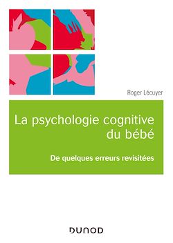 Télécharger le livre :  La psychologie cognitive du bébé