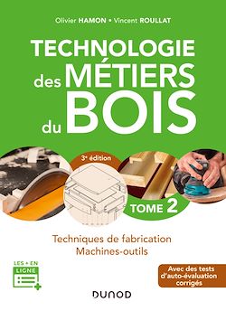 Télécharger le livre :  Technologie des métiers du bois - Tome 2 - 3e éd.