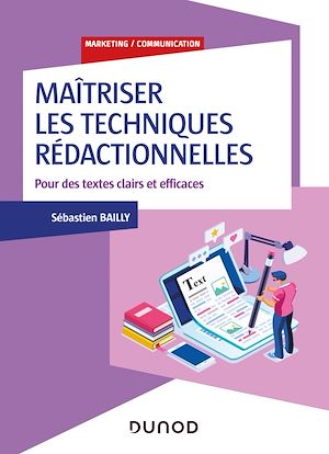 MAITRISER LES TECHNIQUES REDACTIONNELLES - POUR DES TEXTES CLAIRS ET EFFICACES