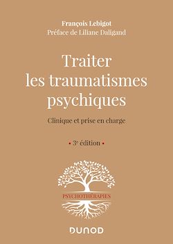 Télécharger le livre :  Traiter les traumatismes psychiques - 3e éd.