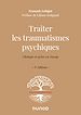 Télécharger le livre :  Traiter les traumatismes psychiques - 3e éd.