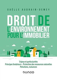 Téléchargez le livre :  Droit de l'environnement pour l'immobilier