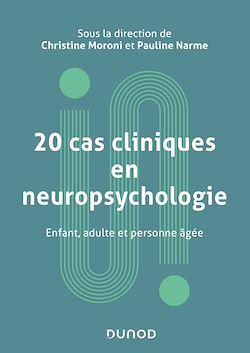 Télécharger le livre :  20 cas cliniques en neuropsychologie