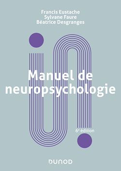 Télécharger le livre :  Manuel de neuropsychologie - 6e éd.