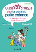 Télécharger le livre :  Guide TRÈS pratique pour les pros de la petite enfance - 47 fiches pour affronter toutes les situati