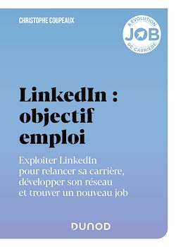 Télécharger le livre :  LinkedIn : objectif emploi