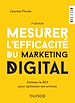 Télécharger le livre :  Mesurer l'efficacité du marketing digital - 3e éd
