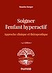 Télécharger le livre :  Soigner l'enfant hyperactif - 4e ed.